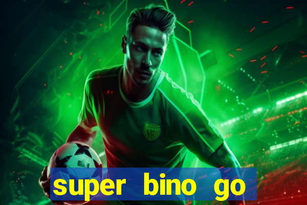 super bino go dinheiro infinito